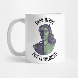 Funny Dead Inside but Glamorized Halloween T-Shirt, Hoodie, Apparel, Mug, Sticker, Gift design Mug